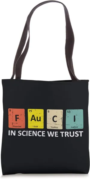 Fauci Trust Science Periodic Table - Team Doctor Anthony Tote Bag