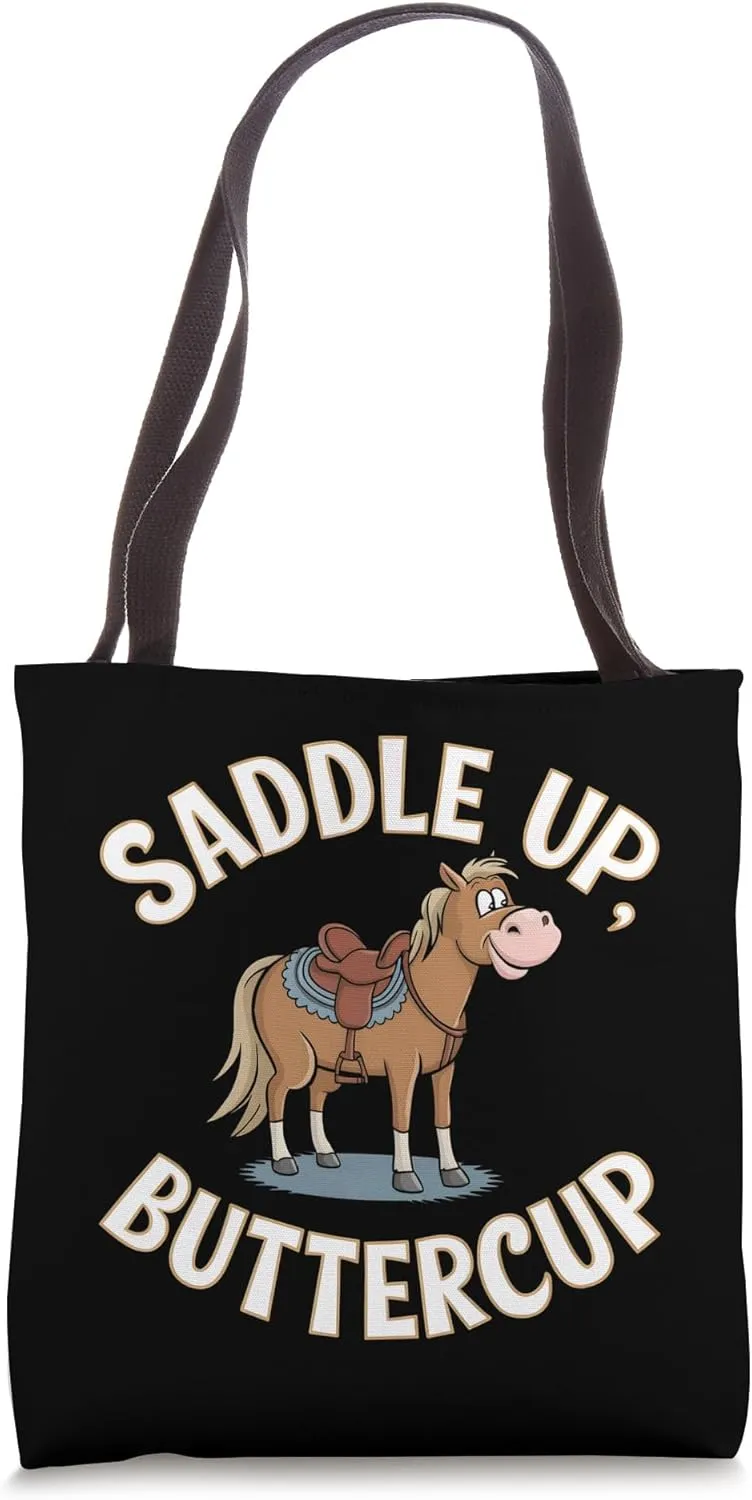 Saddle Up Buttercup Funny Saying Sarcastic Horse Lover Tote Bag
